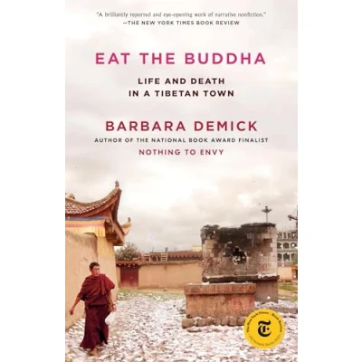 Afbeelding van Eat the Buddha: Life and Death in a Tibetan Town