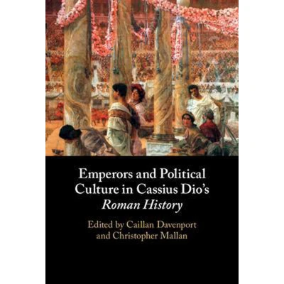 Afbeelding van Emperors and Political Culture in Cassius Dio&#039;s Roman History