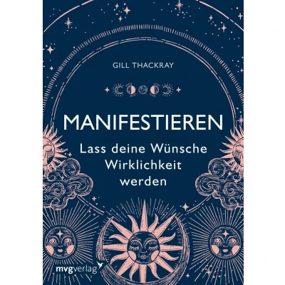 Afbeelding van Manifestieren Lass deine Wünsche Wirklichkeit werden: Mit dem Gesetz der Anziehung und vielen Übungen zur Erfüllung deiner Träume