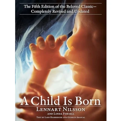 Afbeelding van A Child Is Born: the fifth edition of beloved classic completely revised and updated