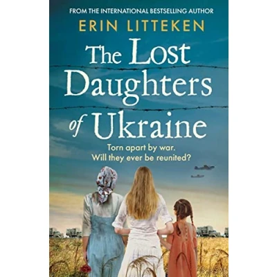 Afbeelding van The Lost Daughters of Ukraine: a heartbreaking WW2 historical novel inspired by true story From bestselling author Memory Keeper Kyiv.