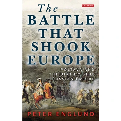 Afbeelding van the Battle That Shook Europe: Poltava and Birth of Russian Empire