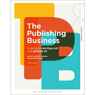 Afbeelding van The Publishing Business: A Guide to Starting Out and Getting On