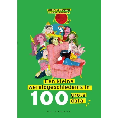 Afbeelding van Een kleine wereldgeschiedenis in 100 grote data