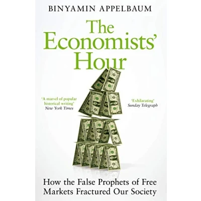 Afbeelding van the Economists&#039; Hour: False Prophets, Free Markets, and Fracture of Societ