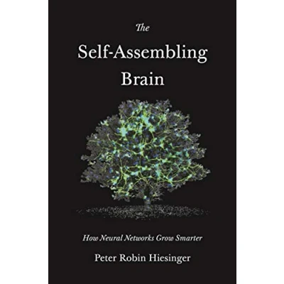 Afbeelding van The Self Assembling Brain: How Neural Networks Grow Smarter
