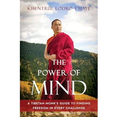 Afbeelding van The Power of Mind: A Tibetan Monk&#039;s Guide to Finding Freedom in Every Challenge