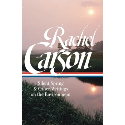 Afbeelding van Rachel Carson: Silent Spring &amp; Other Writings on the Environment (LOA #307): Environmental