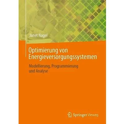Afbeelding van Optimierung von Energieversorgungssystemen: Modellierung, Programmierung und Analyse