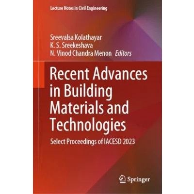 Afbeelding van Recent Advances in Building Materials and Technologies: Select Proceedings of IACESD 2023: 456
