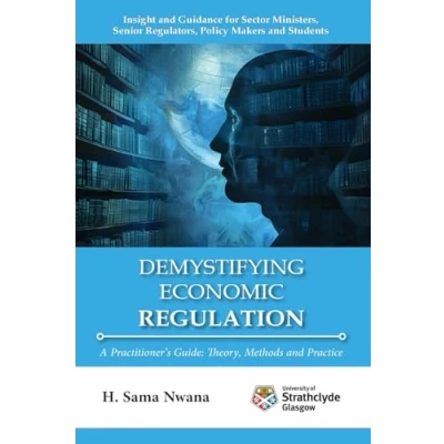 Afbeelding van Demystifying Economic Regulation: A Practitioner&#039;s Guide