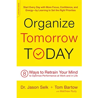 Afbeelding van Organize Tomorrow Today: 8 Ways to Retrain Your Mind Optimize Performance at Work and in Life