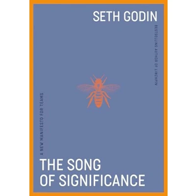 Afbeelding van The Song of Significance: A New Manifesto for Teams