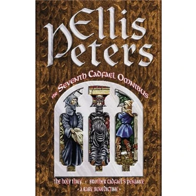 Afbeelding van The Seventh Cadfael Omnibus: Holy Thief, Brother Cadfael&#039;s Penance, A Rare Benedictine