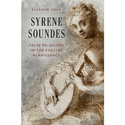 Afbeelding van Syrene Soundes: False Relations in the English Renaissance