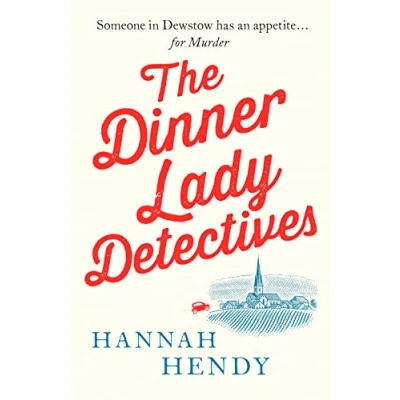 Afbeelding van The Dinner Lady Detectives: A charming British village cosy mystery: 1