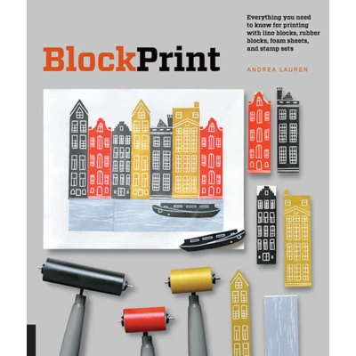 Afbeelding van Block Print: Everything You Need to Know for Printing with Lino Blocks, Rubber Foam Sheets, and Stamp Sets