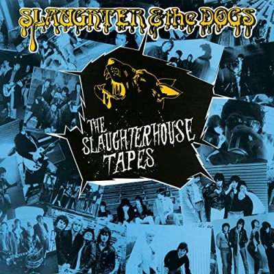 Afbeelding van Slaughter &amp; The Dogs Slaughterhouse Tapes (CD)