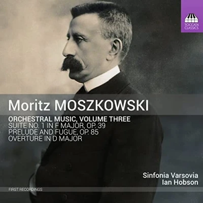 Afbeelding van Sinfonia Varsovia, Ian Hobson Moszkowski: Orchestral Music, Volume Three (CD)