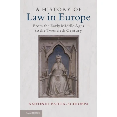 Afbeelding van A History of Law in Europe: From the Early Middle Ages to Twentieth Century