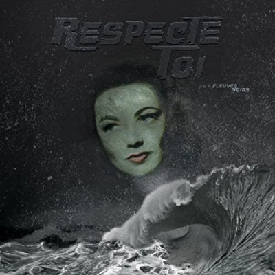 Afbeelding van Fleuves Noirs Respecte Toi (LP)
