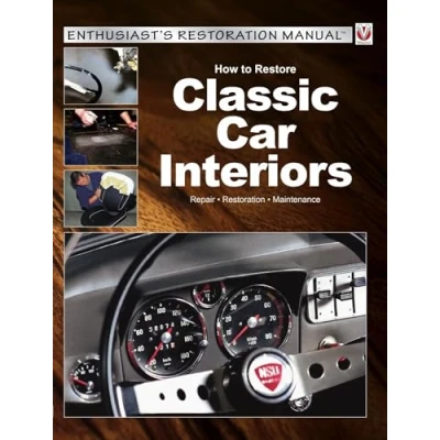 Afbeelding van How to Restore Classic Car Interiors: Repair, Restoration, Maintenance