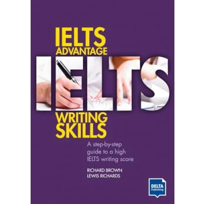 Afbeelding van IELTS Advantage writing Skills: a step by guide to high score