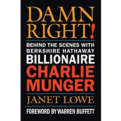 Afbeelding van Damn Right!: Behind the Scenes with Berkshire Hathaway Billionaire Charlie Munger