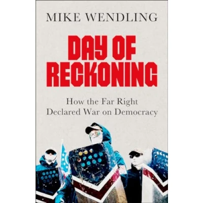 Afbeelding van Day of Reckoning: How the Far Right Declared War on Democracy