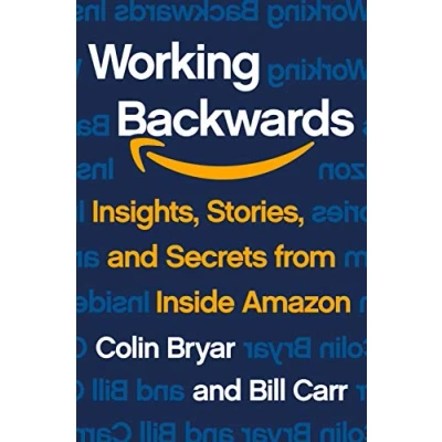 Afbeelding van Working Backwards Insights, Stories, and Secrets from Inside Amazon