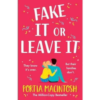 Afbeelding van fake It Or Leave It: A laugh out loud dating romantic comedy from MILLION COPY BESTSELLER Portia MacIntosh