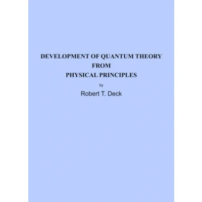 Afbeelding van Development of Quantum Theory from Physical Principles