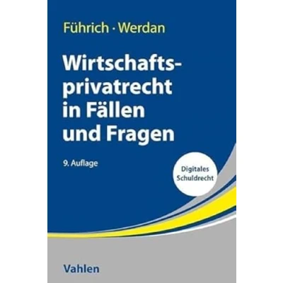 Afbeelding van Wirtschaftsprivatrecht in Fällen und Fragen: Übungsfälle Wiederholungsfragen zur Vertiefung des Wirtschaftsprivatrechts