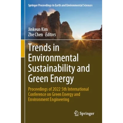 Afbeelding van Trends in Environmental Sustainability and Green Energy: Proceedings of 2022 5th International Conference on Energy Environment Engineering