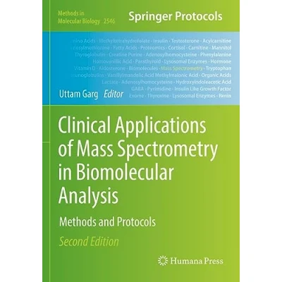 Afbeelding van Clinical Applications of Mass Spectrometry in Biomolecular Analysis: Methods and Protocols: 2546