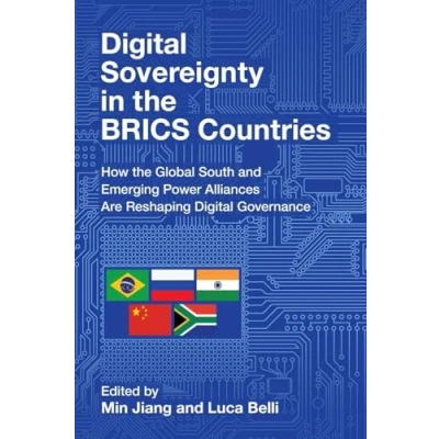 Afbeelding van Digital Sovereignty in the BRICS Countries: How Global South and Emerging Power Alliances Are Reshaping Governance