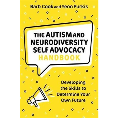Afbeelding van the Autism and Neurodiversity Self Advocacy Handbook: Developing Skills to Determine Your Own Future