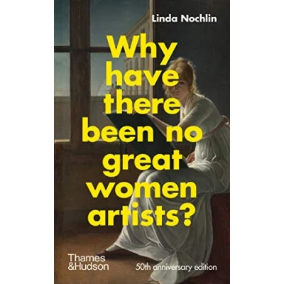 Afbeelding van Why have there been no great women artists?: 50th Anniversary Edition
