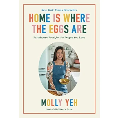 Afbeelding van Home Is Where the Eggs Are: Farmhouse Food for People You Love