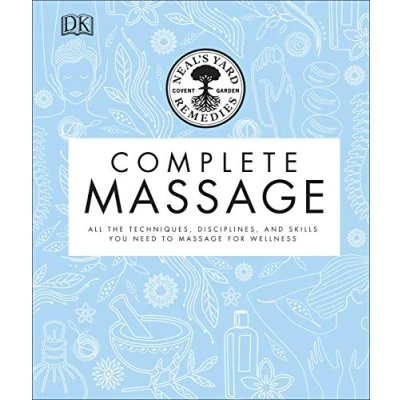 Afbeelding van Neal&#039;s Yard Remedies Complete Massage: All the Techniques, Disciplines, and Skills you need to Massage for Wellness