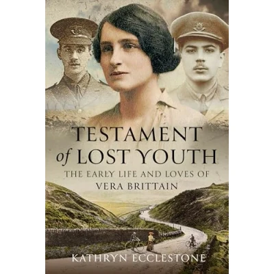 Afbeelding van Testament of Lost Youth: The Early Life and Loves Vera Brittain