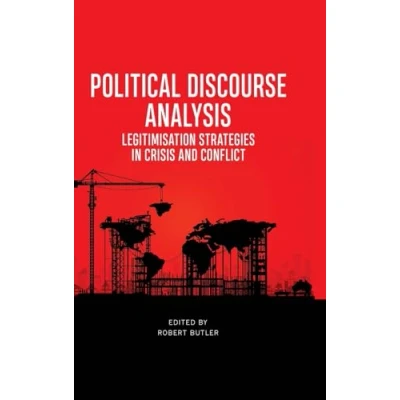 Afbeelding van Political Discourse Analysis: Legitimisation Strategies in Crisis and Conflict