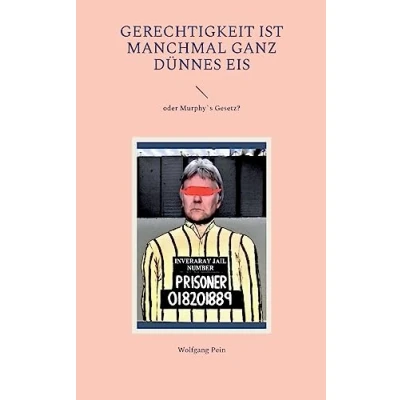 Afbeelding van Gerechtigkeit ist manchmal ganz dünnes Eis: oder Murphy`s Gesetz?