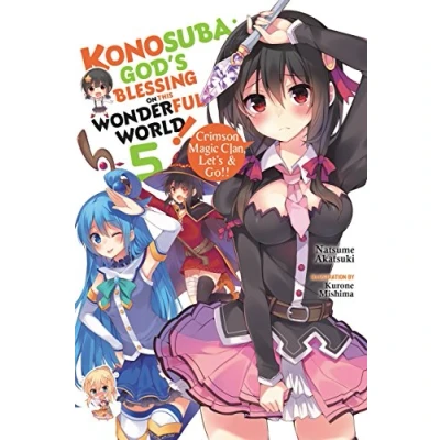 Afbeelding van KONOSUBA LIGHT NOVEL 05: Crimson Magic Clan, Let&#039;s &amp; Go!! Volume 5