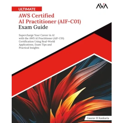 Afbeelding van Ultimate AWS Certified AI Practitioner (AIF C01) Exam Guide