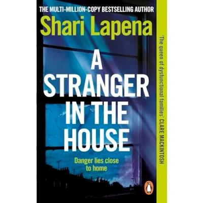 Afbeelding van a Stranger in The House: From No.1 Sunday Times bestselling author of Couple Next Door, gripping psychological thriller that you won’t be able to put down