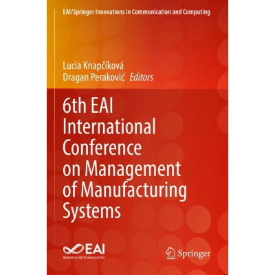 Afbeelding van 6th EAI International Conference on Management of Manufacturing Systems