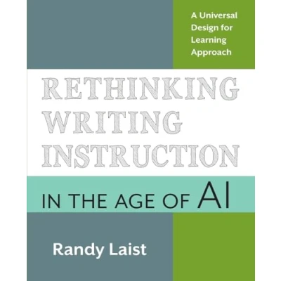 Afbeelding van Rethinking Writing Instruction in the Age of AI: A Universal Design for Learning Approach
