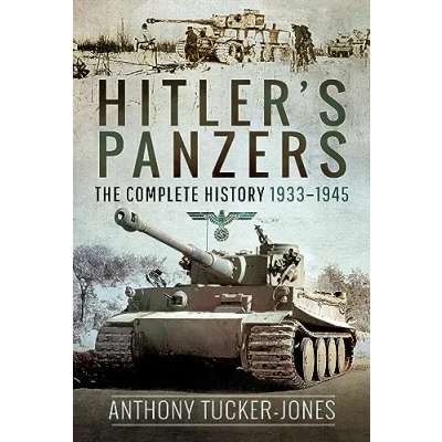Afbeelding van Hitler&#039;s Panzers: The Complete History 19331945