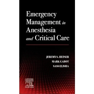 Afbeelding van Emergency Management in Anesthesia and Critical Care: A Clinical Guide for Nurse Anesthetists